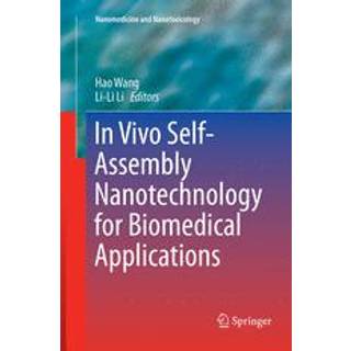 In Vivo Self-Assembly Nanotechnology for Biomedical Applications