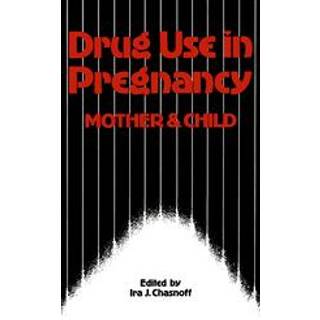 Drug Use in Pregnancy: Mother and Child