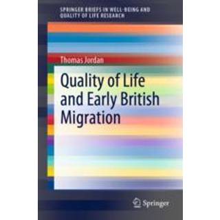 Quality of Life and Early British Migration