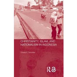 Christianity, Islam and Nationalism in Indonesia