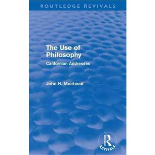 The Use of Philosophy (Routledge Revivals)