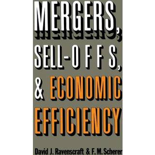 Mergers, Sell-Offs, and Economic Efficiency
