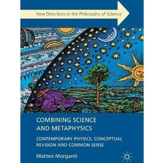 Combining Science and Metaphysics