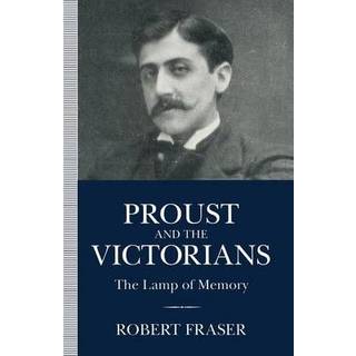 Proust and the Victorians