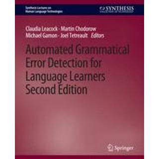 Automated Grammatical Error Detection for Language Learners, Second Edition