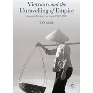 Vietnam and the Unravelling of Empire