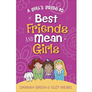 A Girl's Guide to Best Friends and Mean Girls
