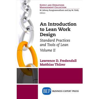 An Introduction to Lean Work Design, Volume II