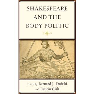 Shakespeare and the Body Politic