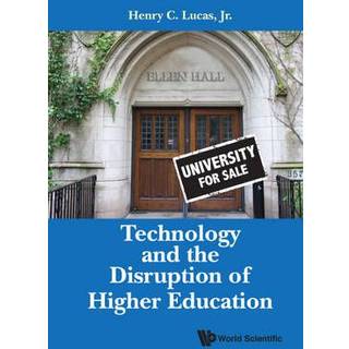 Technology And The Disruption Of Higher Education