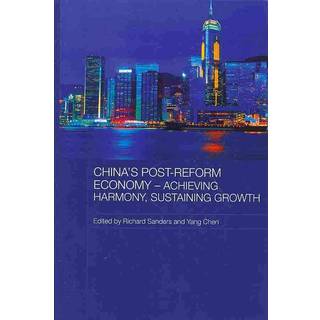 China's Post-Reform Economy - Achieving Harmony, Sustaining Growth