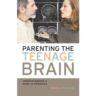Parenting the Teenage Brain
