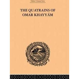 The Quatrains of Omar Khayyam