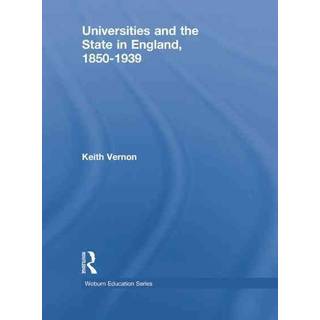 Universities and the State in England, 1850-1939