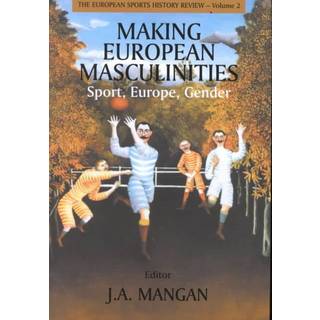 Making European Masculinities