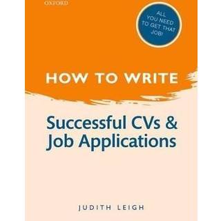 How to Write: Successful CVs and Job Applications