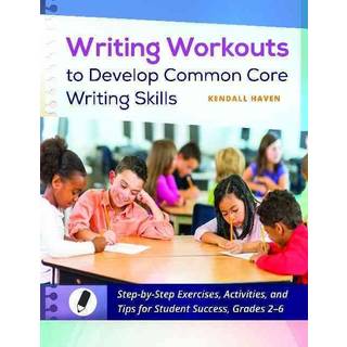 Writing Workouts to Develop Common Core Writing Skills
