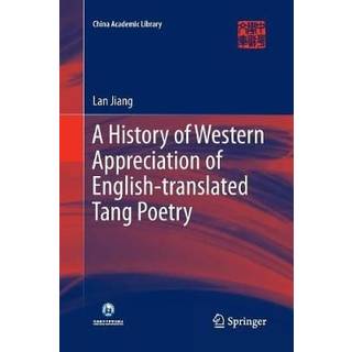 A History of Western Appreciation of English-translated Tang Poetry