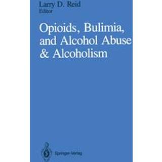 Opioids, Bulimia, and Alcohol Abuse & Alcoholism