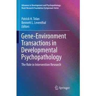Gene-Environment Transactions in Developmental Psychopathology