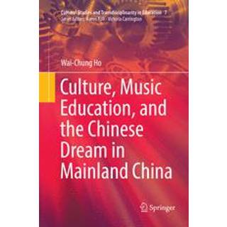 Culture, Music Education, and the Chinese Dream in Mainland China