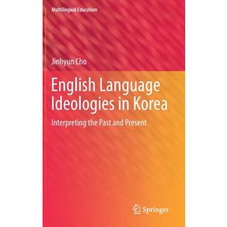 English Language Ideologies in Korea