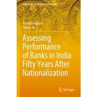 Assessing Performance of Banks in India Fifty Years After Nationalization