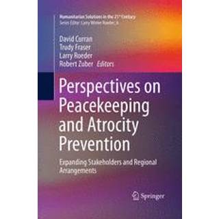 Perspectives on Peacekeeping and Atrocity Prevention