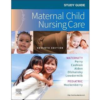 Study Guide for Maternal Child Nursing Care