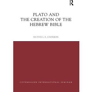 Plato and the Creation of the Hebrew Bible