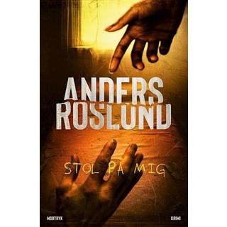 Anders Roslund - Stol på mig