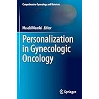 Personalization in Gynecologic Oncology