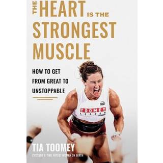 The Heart is the Strongest Muscle