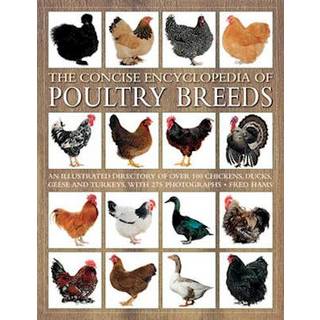 Concise Encyclopedia of Poultry Breeds