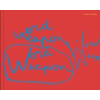 Cecilia Vicuna: Word Weapons