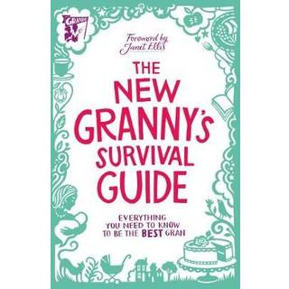 The New Granny’s Survival Guide