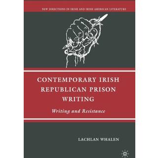 Contemporary Irish Republican Prison Writing