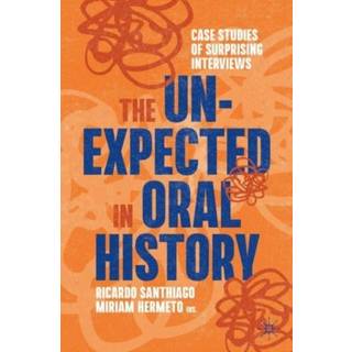 The Unexpected in Oral History