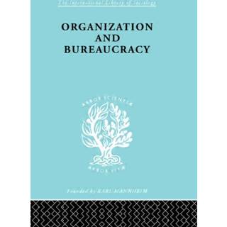 Organization and Bureaucracy