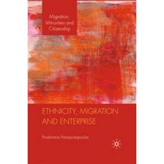 Ethnicity, Migration and Enterprise