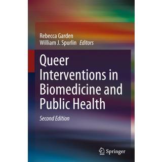 Queer Interventions in Biomedicine and Public Health