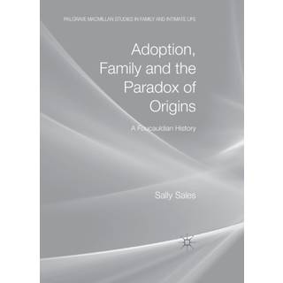 Adoption, Family and the Paradox of Origins
