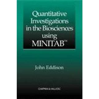 Quantitative Investigations in the Biosciences using MINITAB