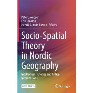 Socio-Spatial Theory in Nordic Geography