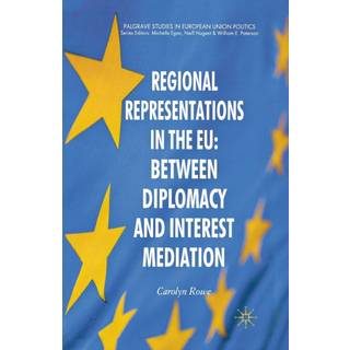 Regional Representations in the EU: Between Diplomacy and Interest Mediation
