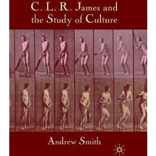 C.L.R. James and the Study of Culture