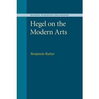 Hegel on the Modern Arts