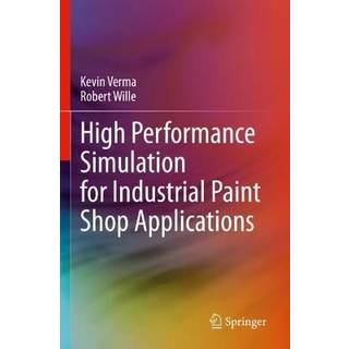 High Performance Simulation for Industrial Paint Shop Applications