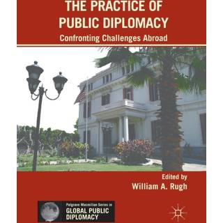 The Practice of Public Diplomacy