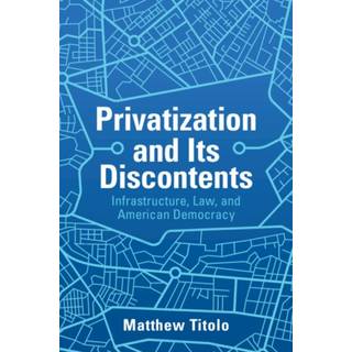 Privatization and Its Discontents